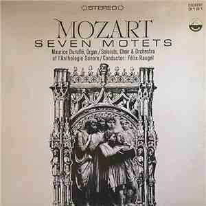 Mozart / Maurice Duruflé, Choir & Orchestra of l'Anthologie Sonore Conductor: Félix Raugel - Seven Motets download free