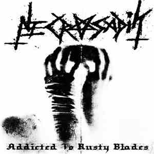 Necrosadik - Addicted To Rusty Blades download free