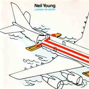 Neil Young - Landing On Water download free