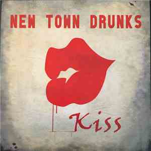 New Town Drunks - Kiss download free