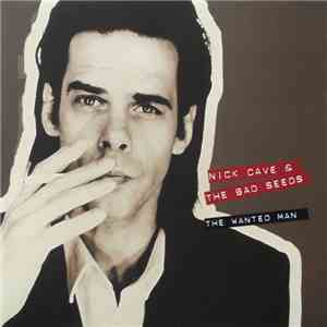 Nick Cave & The Bad Seeds - The Wanted Man download free