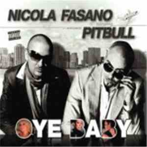 Nicola Fasano Featuring Mr. Worldwide Pitbull - Oye Baby download free