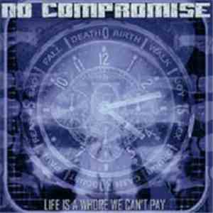 No Compromise - Life is a whore we can't pay download free