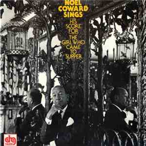 Noel Coward - Noel Coward Sings The Girl Who Came To Supper download free