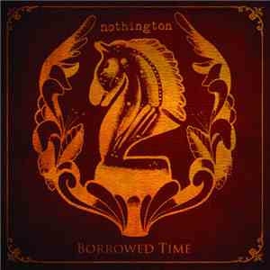 Nothington - Borrowed Time download free