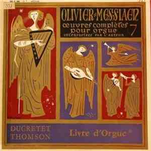 Olivier Messiaen - Oeuvres Complètes Pour Orgue 7 : Livre D'Orgue  download free
