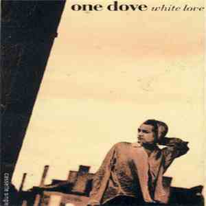 One Dove - White Love download free