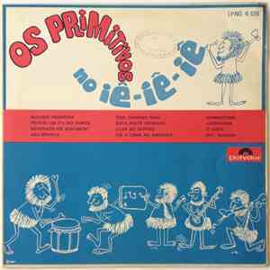 Os Primitivos - Os Primitivos no Iê-iê-iê download free