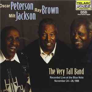 Oscar Peterson, Ray Brown, Milt Jackson - The Very Tall Band download free