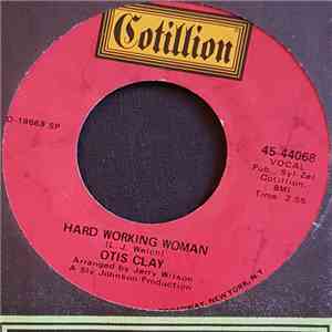 Otis Clay - Hard Working Woman / Pouring Water On A Drowning Man download free