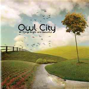 Owl City - All Things Bright And Beautiful download free