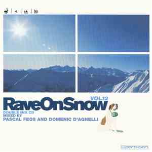 Pascal FEOS And Domenic D'Agnelli - Rave On Snow Vol. 12 download free