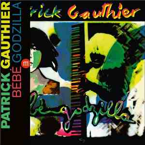 Patrick Gauthier - Bébé Godzilla download free