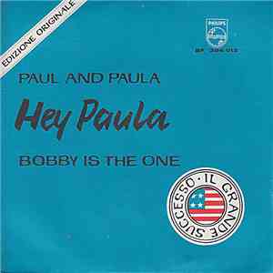 Paul And Paula - Hey Paula / Bobby Is The One download free