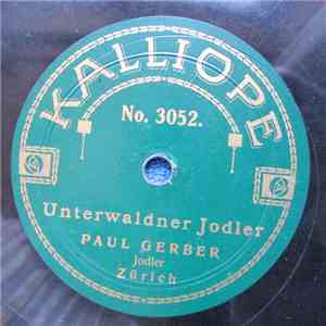 Paul Gerber - Unterwaldner Jodler / Vo Luzern Uf Weggis Zue download free