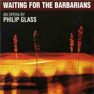 Philip Glass - Waiting For The Barbarians download free