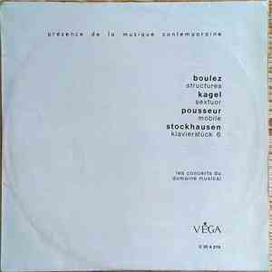 Pierre Boulez - Henri Pousseur - Mauricio Kagel - Karlheinz Stockhausen - Les Concerts Du Domaine Musical download free