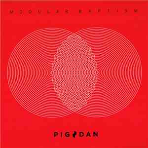 Pig & Dan - Modular Baptism download free