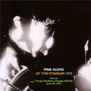 Pink Floyd - At The Stadium 1973 download free