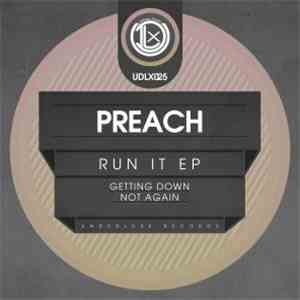 Preach  - Run It EP download free