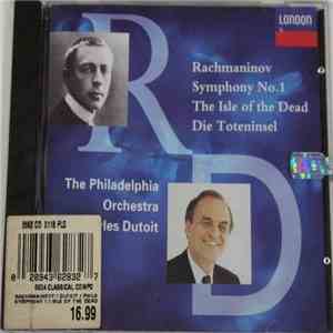 Rachmaninov, Charles Dutoit, The Philadelphia Orchestra - Symphony No.1 / The Isle Of The Dead = Die Toteninsel download free