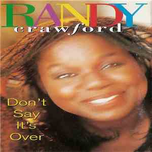 Randy Crawford - Don't Say It's Over download free