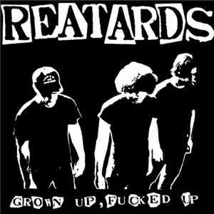 Reatards - Grown Up, Fucked Up download free