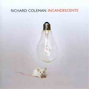 Richard Coleman - Incandescente download free