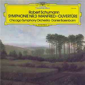 Robert Schumann, Chicago Symphony Orchestra ∙ Daniel Barenboim - Symphonie Nr. 3 ∙ Manfred-Ouvertüre download free