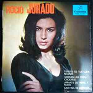 Rocio Jurado - Tientos de Tus Ojos Negros / Sobran las Explicaciones / Amante de Abril y Mayo / Cantiña de Chipiona download free