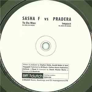 Sasha F vs Pradera - To Da Max / Impact download free