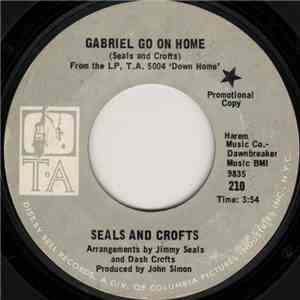 Seals And Crofts - Gabriel Go On Home / Robin download free