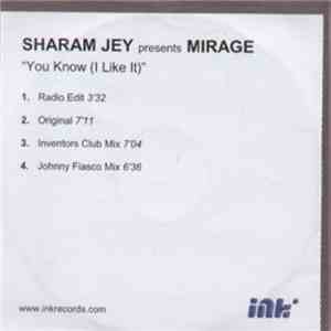 Sharam Jey Presents Mirage  - You Know (I Like It) download free