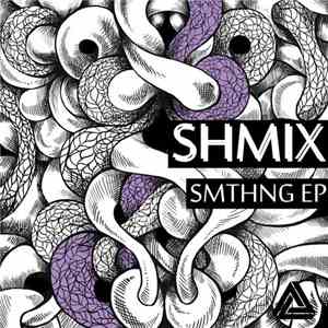 Shmix - Smthng EP download free