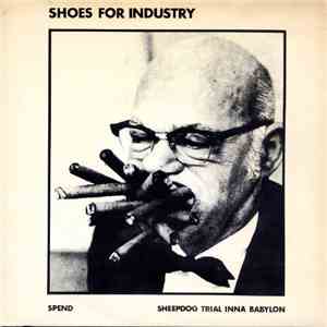 Shoes For Industry - Spend / Sheepdog Trial Inna Babylon download free