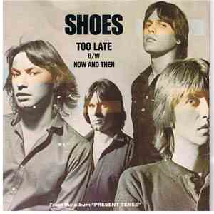 Shoes - Too Late / Now And Then download free