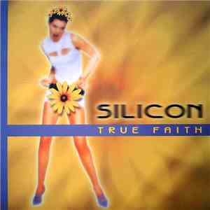 Silicon  - True Faith download free