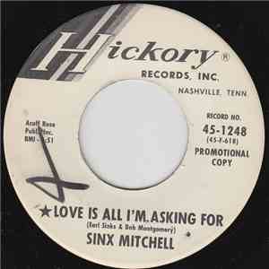 Sinx Mitchell - Love Is All I'm Asking For download free