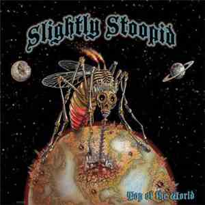 Slightly Stoopid - Top Of The World download free