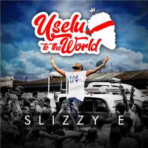 Slizzy E - Uselu download free