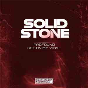 Solid Stone - Profound / Get On My Vinyl download free