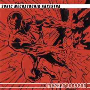Sonic Mechatronik Arkestra - Mechatronycon download free