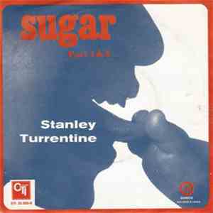 Stanley Turrentine - Sugar (Part 1 + 2) download free