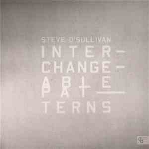 Steve O'Sullivan - Interchangeable Patterns download free