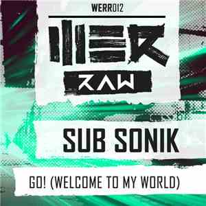 Sub Sonik - Go! (Welcome To My World) download free