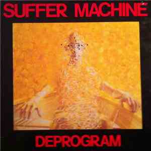 Suffer Machine - Deprogram download free
