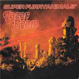 Super Furry Animals - Lazer Beam download free