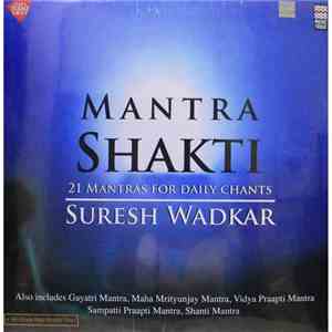 Suresh Wadkar - Suresh Wadkar - Mantra Shakti - 21 Mantras For Daily Chants download free