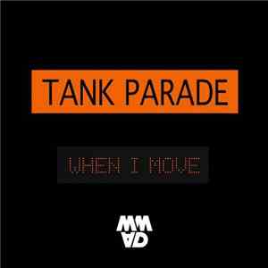 Tank Parade - When I Move download free