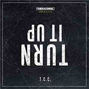 T.C.C.  - Turn It Up download free